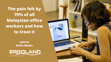 The pain felt by 70% of all Malaysian office workers and how to treat it